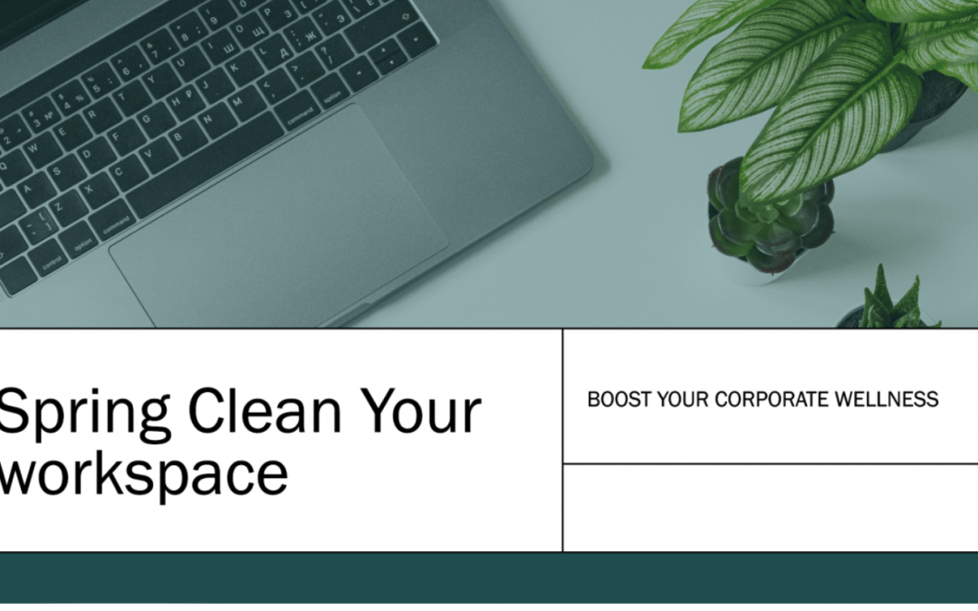 Harnessing the Energy of Spring Cleaning for Corporate Wellness